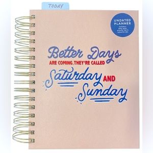 Better Days Are Coming Undated Daily Planner by Eccolo
